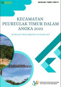 Kecamatan Peureulak Timur Dalam Angka 2023