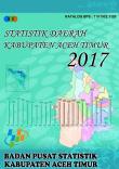 Regional Statistic of Aceh Timur Regency 2017