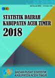 Statistik Daerah Kabupaten Aceh Timur 2018