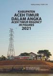 Aceh Timur Regency in Figures 2021