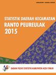 Statistik Daerah Kecamatan Ranto Peureulak 2015