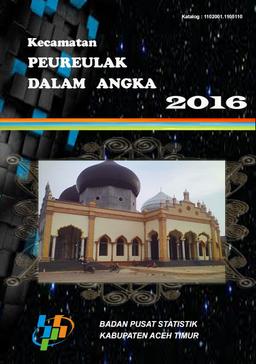 Kecamatan Peureulak Dalam Angka 2016